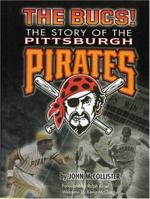 Bucs: The Story of the Pittsburgh Pirates 1886110409 Book Cover
