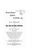 Sweet potato culture for profit. A full account of the origin, history and botanical characteristics of the sweet potato 1535283777 Book Cover