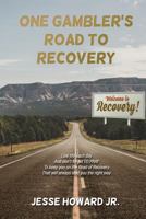 One Gambler's Road to Recovery 1480952192 Book Cover