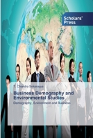 Business Demography and Environmental Studies: Demography, Environment and Business 6138926862 Book Cover