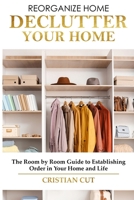 How to Manage Your Home: Decluttering your home; the room by room guide to establishing order in your home and life) 1802688463 Book Cover