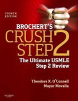 Brochert's Crush Step 2: The Ultimate USMLE Step 2 Review 1455703117 Book Cover