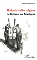 Musiques et rites religieux: de l'Afrique aux Amériques (French Edition) 2343138761 Book Cover