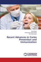 Recent Advances in Caries Prevention and Immunization 3659137499 Book Cover