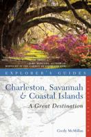 Explorer's Guide Charleston, Savannah  Coastal Islands: A Great Destination 1581571305 Book Cover