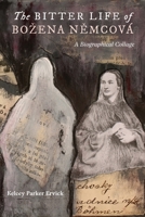 The Bitter Life of Božena Němcová 1941628079 Book Cover