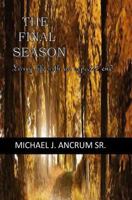 The Final Season: Living Life with an Expected End 1511747412 Book Cover