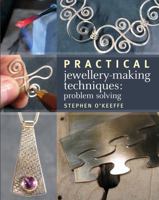 Practical Jewellery-Making Techniques: Problem Solving 1408105810 Book Cover