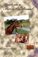 Stuck on a Merry-Go-Round 1978489447 Book Cover
