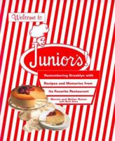 Welcome to Junior's! Remembering Brooklyn With Recipes and Memories from Its Favorite Restaurant