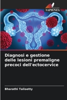 Diagnosi e gestione delle lesioni premaligne precoci dell'ectocervice 6205382792 Book Cover
