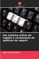 Um sistema online de registo e reclamação de apólices de seguro (Portuguese Edition) 6208233453 Book Cover