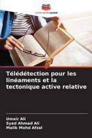Télédétection pour les linéaments et la tectonique active relative (French Edition) 6203890251 Book Cover