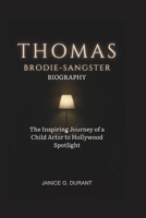 Thomas Brodie-Sangster Biography: The Inspiring Journey of a Child Actor to Hollywood Spotlight B0DR79DBX6 Book Cover