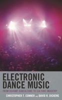 Electronic Dance Music: From Deviant Subculture to Culture Industry 1793620415 Book Cover