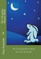 The Sleeping Bunny Bella 154275545X Book Cover