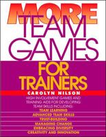 More Team Games for Trainers (Team Games for Trainers Series) 0070465908 Book Cover