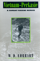 Vietnam-Perkasie: A Combat Marine Memoir 0870239570 Book Cover