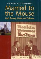 Married to the Mouse: Walt Disney World and Orlando