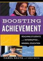 Boosting Achievement: Reaching Students with Interrupted and Minimal Education 0997740256 Book Cover