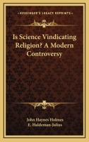 Is Science Vindicating Religion? A Modern Controversy 1163159840 Book Cover