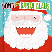 Don't Feed Santa Claus 1800588208 Book Cover
