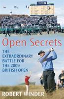 Open Secrets: The Extraordinary Battle for the 2009 British Open. Robert Winder 1408703521 Book Cover