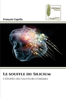 Le souffle du Silicium (French Edition) 6630178076 Book Cover