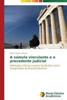 A Sumula Vinculante E O Precedente Judicial 3639697766 Book Cover