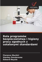 Rola programów bezpieczenstwa i higieny pracy zgodnych z ustalonymi standardami (Polish Edition) 6208751322 Book Cover