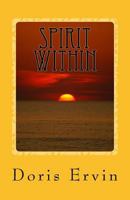 Spirit Within: And Other Poems 0692805699 Book Cover