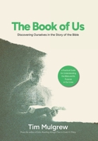 The Book of Us: Discovering Ourselves in the Story of the Bible B0GS1ZGCL6 Book Cover
