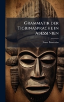 Grammatik der Tigrinasprache in Abessinien (German Edition) 1023918374 Book Cover