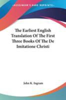 The Earliest English Translation Of The First Three Books Of The De Imitatione Christi 1162758139 Book Cover