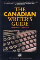 The Canadian writer's guide: Official handbook of the Canadian Authors Association 1550411918 Book Cover