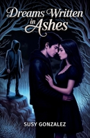 Dreams Written in Ashes B0G19HH6XQ Book Cover