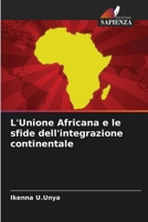 L'Unione Africana e le sfide dell'integrazione continentale (Italian Edition) 6208053145 Book Cover