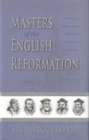 Masters of the English Reformation 0851519105 Book Cover