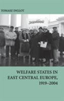 Welfare States in East Central Europe, 1919-2004 0521887259 Book Cover