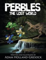 Pebbles: The Lost World 1495813339 Book Cover