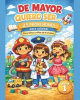 De mayor quiero ser... (Spanish Edition) B0GPBWFD7V Book Cover