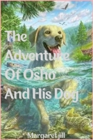 The adventure of osho and his dog: A journey of friendship and description B0BW28MK3V Book Cover