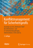 Konfliktmanagement F?r Sicherheitsprofis : Auswege Aus der ,,Buhmann-Falle F?r Informations- und IT-Sicherheitsbeauftragte, Datensch?tzer, CISOs und Co 3658318406 Book Cover
