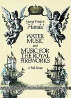 Water Music and Music for the Royal Fireworks in Full Score 3795759536 Book Cover
