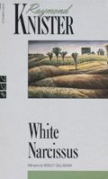 White Narcissus (New Canadian Library) 0771099630 Book Cover