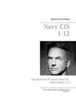 Navy CIS | NCIS 1-12: Das Buch zur TV-Serie Navy CIS Staffel 1-12 3734794897 Book Cover
