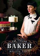 The Italian Baker: 100 International Baking Recipes with a Modern Twist 1849497613 Book Cover