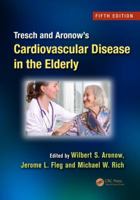 Tresch and Aronow's Cardiovascular Disease in the Elderly 1842145436 Book Cover