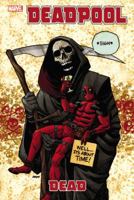 Deadpool, Volume 11: Dead 0785162429 Book Cover