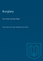 Burglary: The Victim and the Public 1487585640 Book Cover